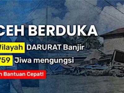 ACEH LUMPUH! Kirimkan Bantuan Darurat Segera